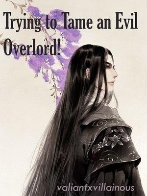 Пытаясь приручить злого Повелителя [❤️] ✅ - обложка ранобэ читать онлайн